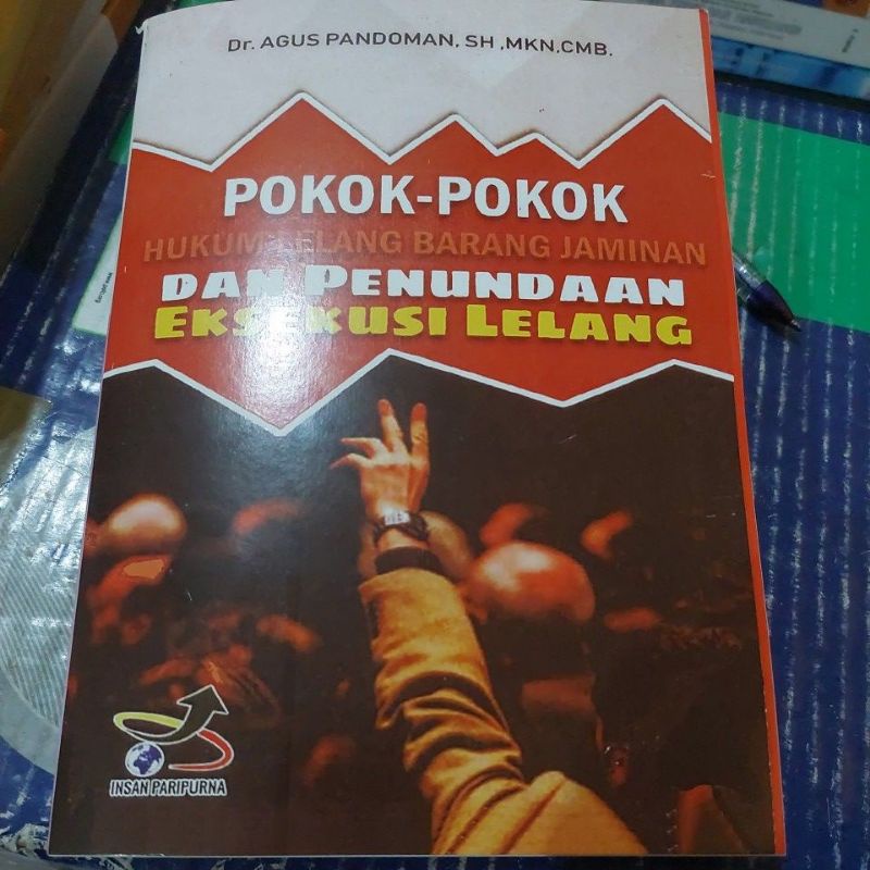 

pokok pokok hukum lelang barang jaminan dan penundaan eksekusi lelang agus pandoman