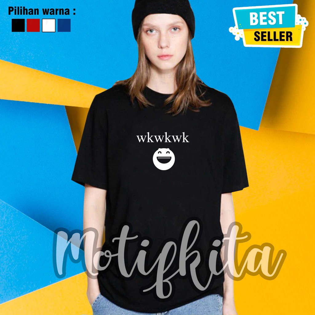 Premium Baju Kaos Wkwkwk Smile Keren Pria Wanita Kaos Custom Premium Baju Kaos Wkwkwk Smile Keren Pria Wanita Kaos Custom