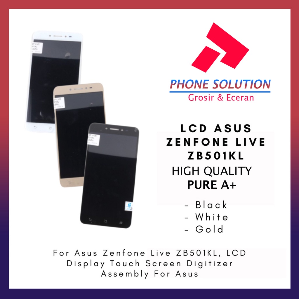 LCD Asus Zenfone Live  LCD Asus Zenfone ZB501KL Fullset Touchscreen // Supplier LCD Asus Zenfone Live - Garansi 1 Bulan