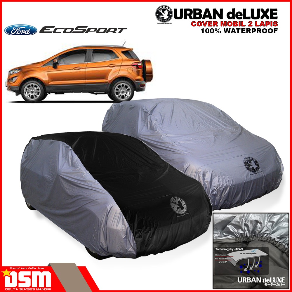 Urban Deluxe Cover Mobil 2 Lapis Ford Ecosport / 100% Waterproof Dan Anti Gores