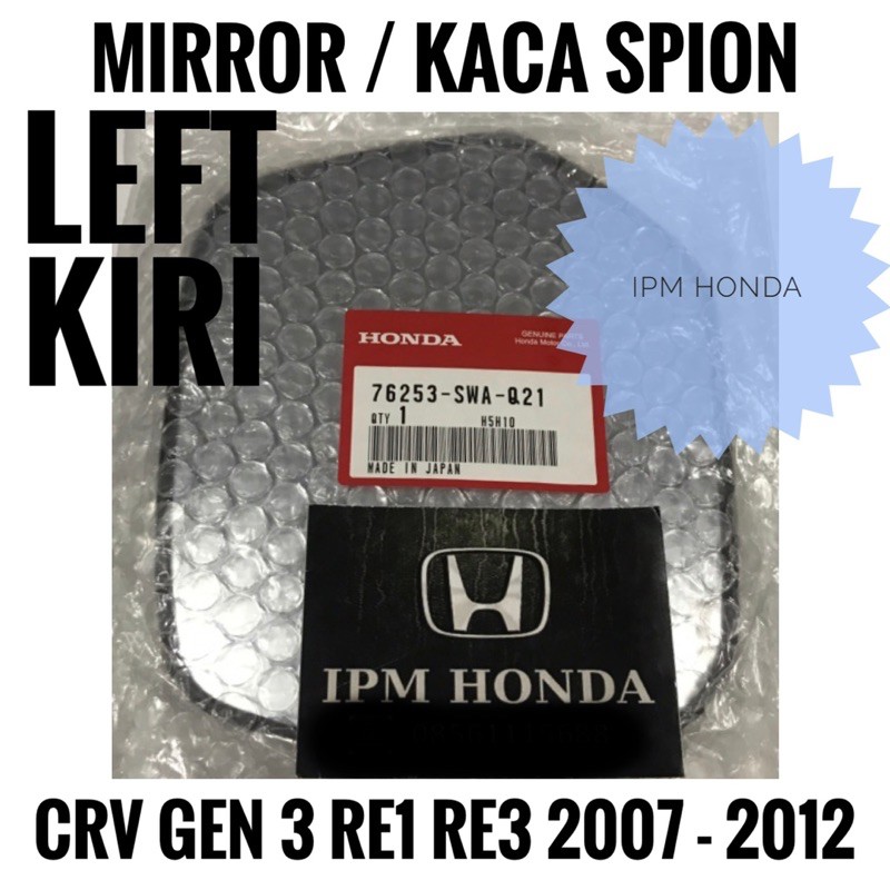 76203 / 76253 SWA Original Mirror Kaca Spion Kanan / Kiri Honda CRV GEN 3 RE1 RE3 2007 2008 2009 2010 2011 2012