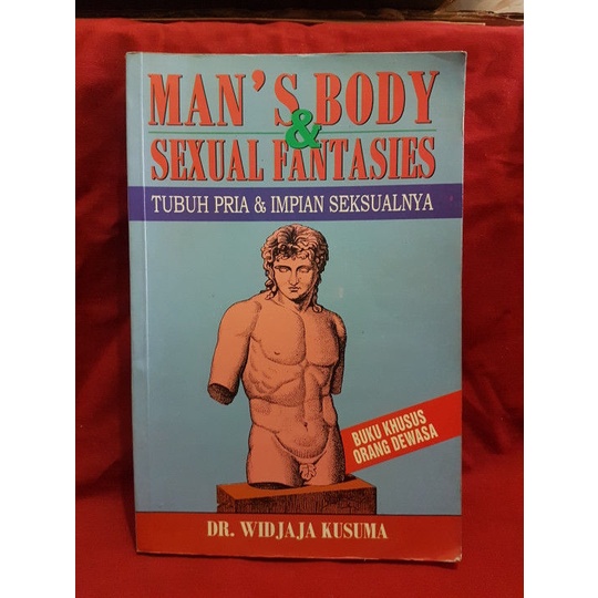 Mans Body & Sexual Fantasies - Tubuh Pria Dan Impian Sexsualnya - Dr.