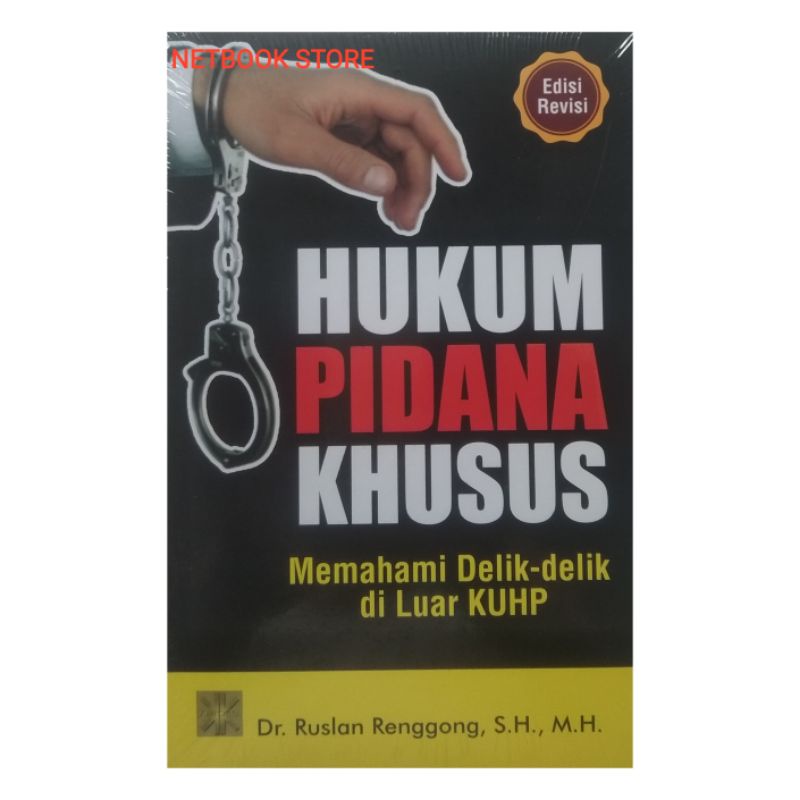 HUKUM PIDANA KHUSUS: Memahami Delik-delik di Luar KUHP