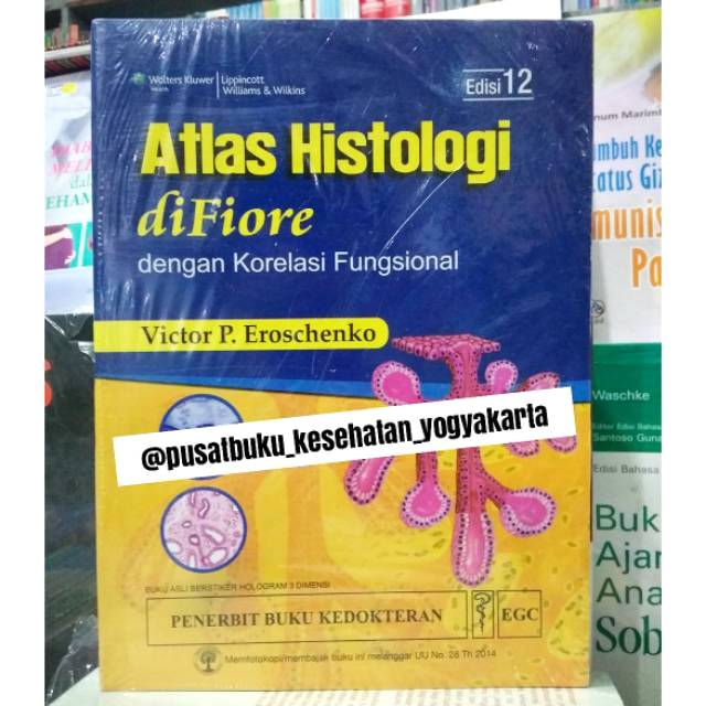 [ORIGINAL] Atlas Histologi difiore dengan Korelasi Fungsional Edisi 12 - Victor P Eroschenko