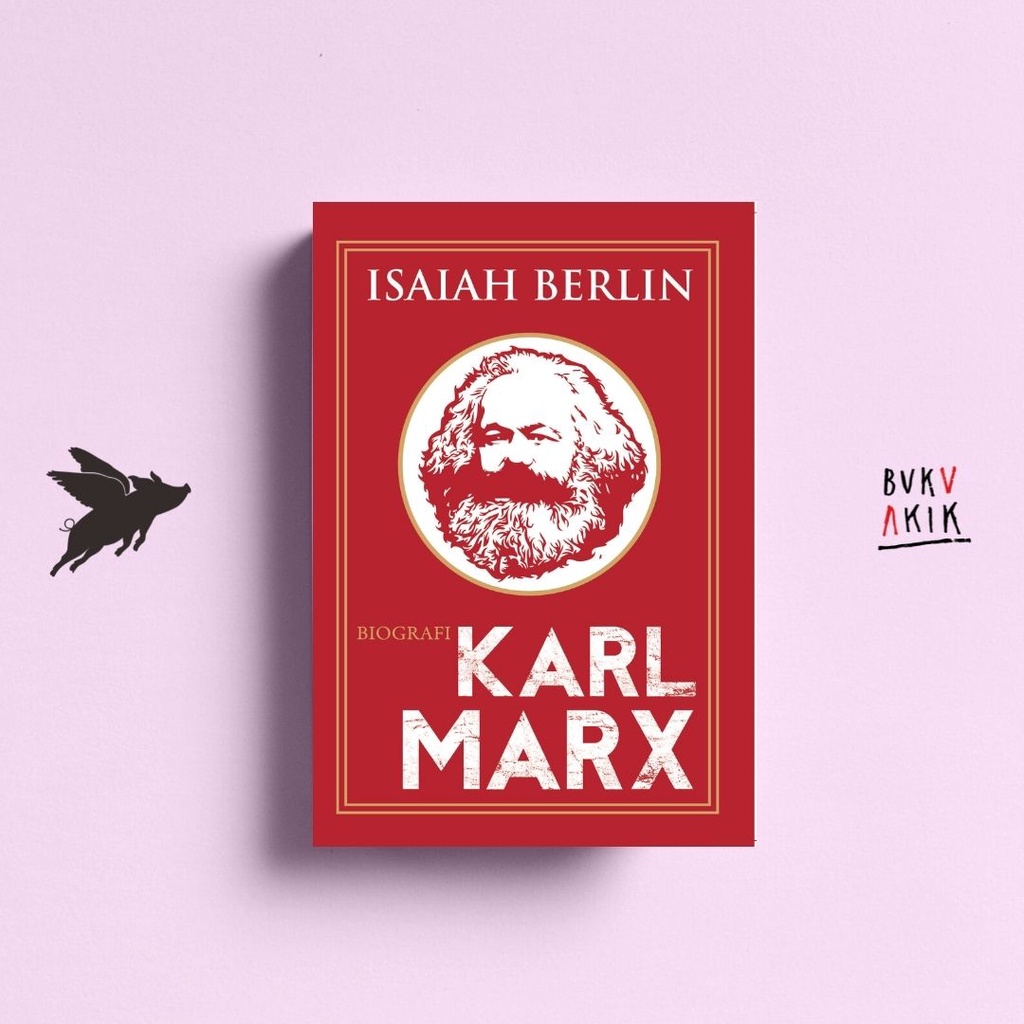 BIOGRAFI KARL MARX - Isaiah Berlin