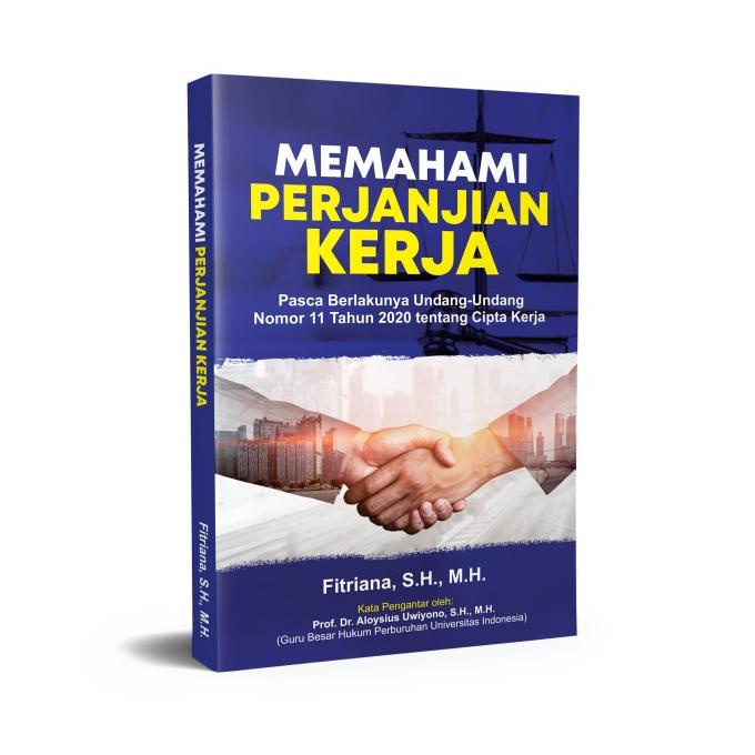 Buku Memahami Perjanjian Kerja Pasca UU Cipta Kerja (Ketenagakerjaan) NEW