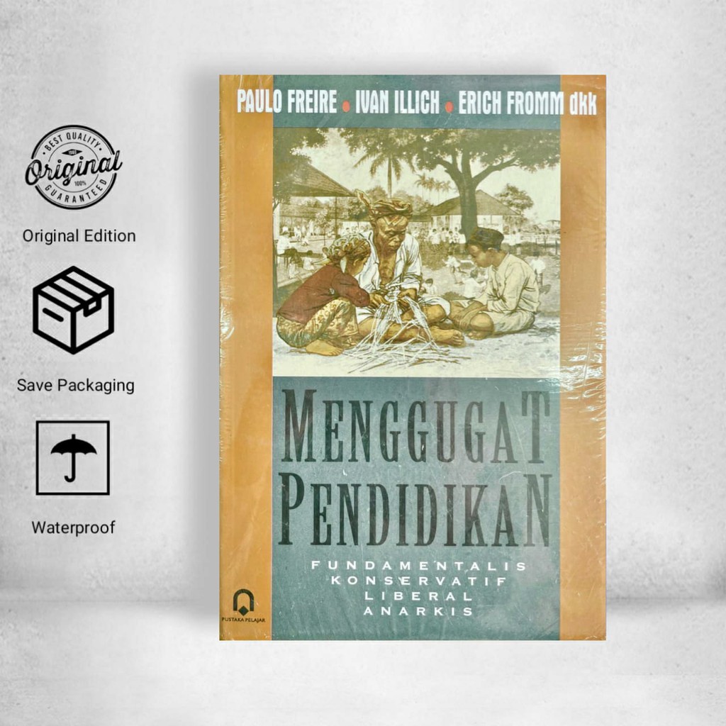 Menggugat Pendidikan - Paulo Freire