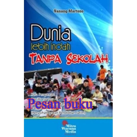 termurah Buku Dunia Lebih Indah Tanpa Sekolah baguss