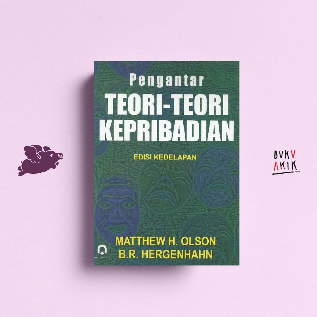 Pengantar Teori-Teori Kepribadian - MATTHEW H. OLSON DAN B.R. HERGENHA