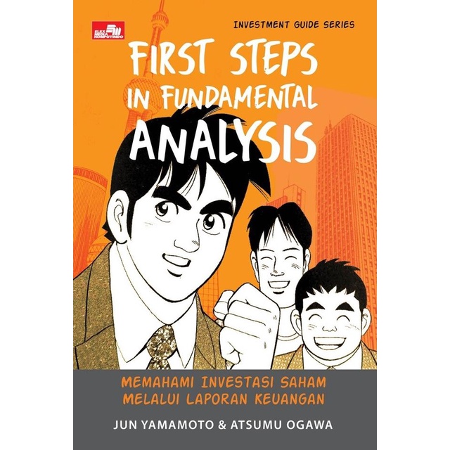 

INVESTMENT GUIDE SERIES: FIRST STEPS IN FUNDAMENTAL ANALYSIS