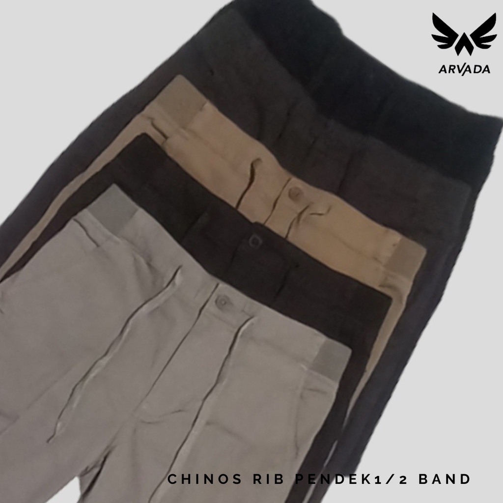 Arvada Short Pants Chino 1/2 Band Rib | Celana Pendek Chino