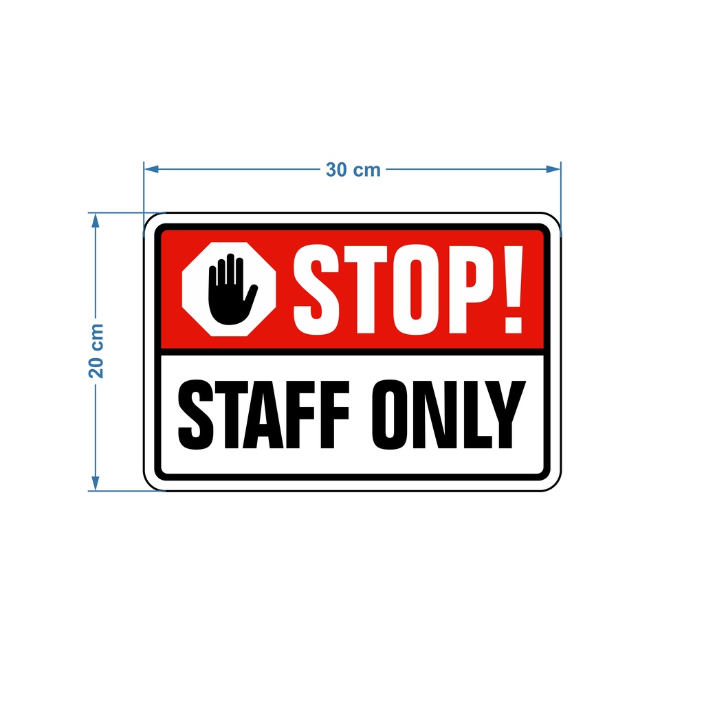 

RAMBU STOP SELAIN KARYAWAN DILARANG MASUK /STAFF ONLY 20CM X 30CM PLAT ALUMUNIUM 1.2mm