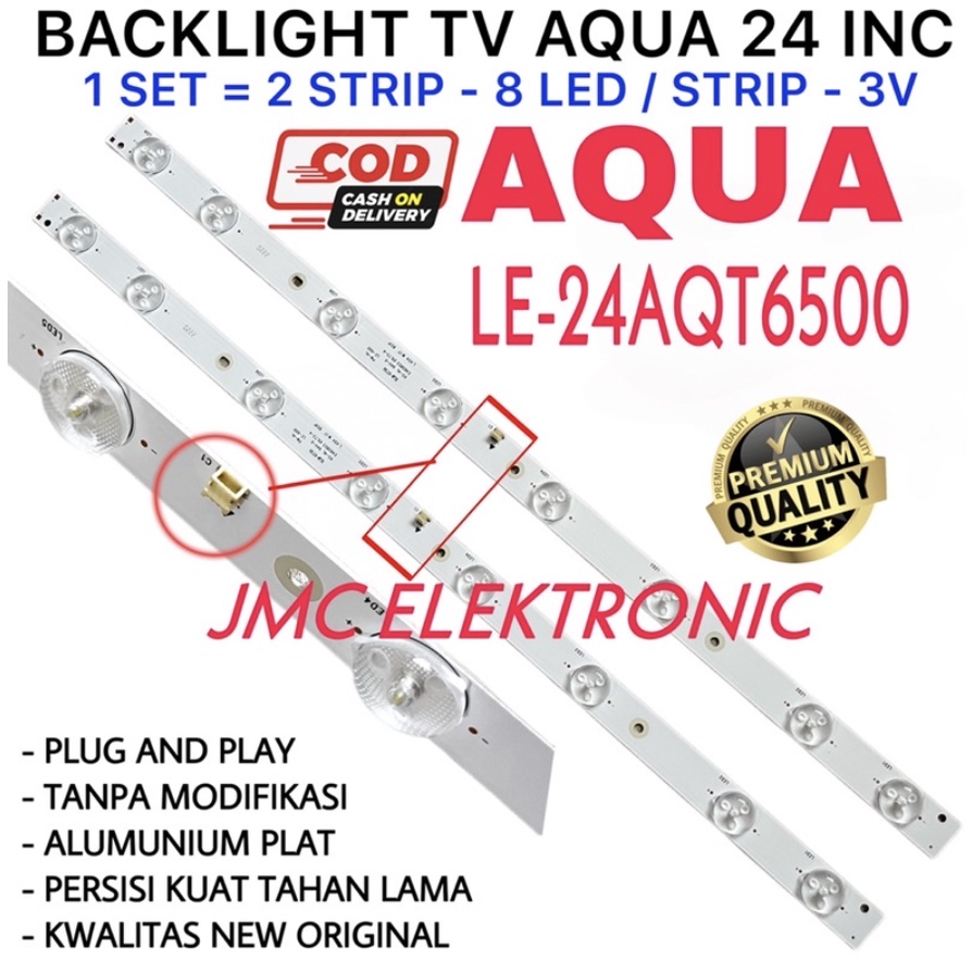 BACKLIGHT TV LED AQUA 24 INC LE-24AQT6500 LE24AQT6500 LAMPU BL 24IN 8K 3V