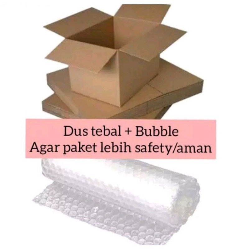 

Dus/Bubblewrap tambahan