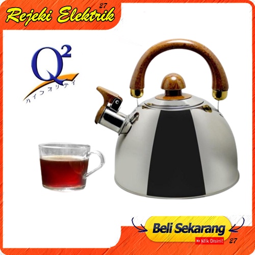 Teko Siul Q2-8025 2.5 Liter Teko Bunyi Whistling Kettle / Teko Siul Bunyi