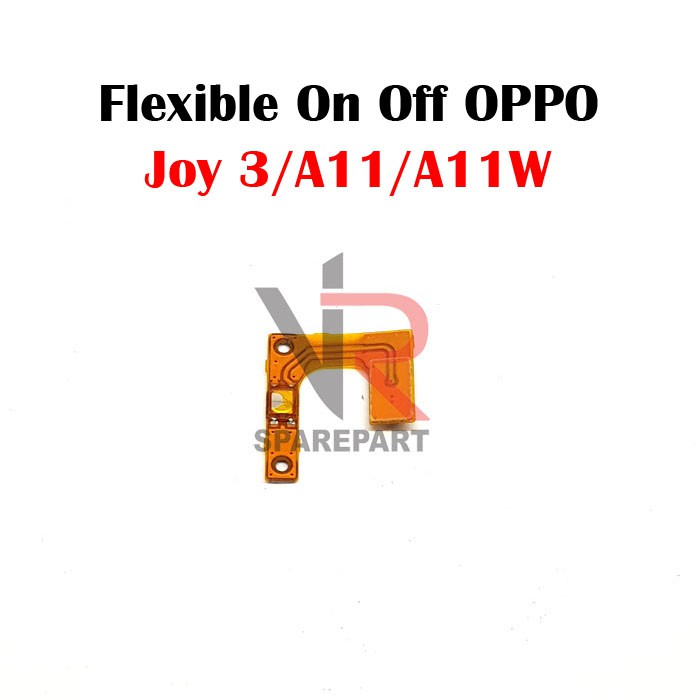 FLEXIBLE ON OFF OPPO JOY 3 / A11W