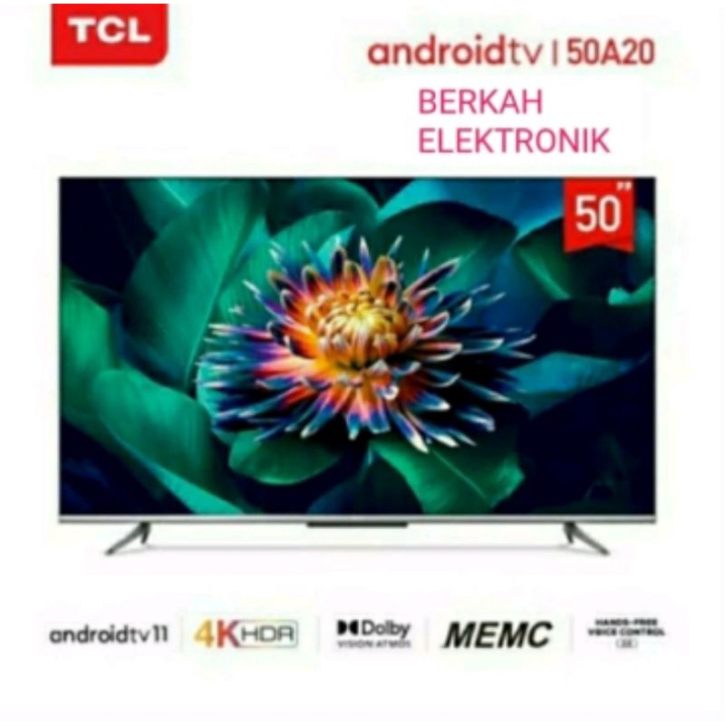 TCL ANDROID SMART TV 50 A20 50 INCH ANDROID 11 UHD HDR GARANSI RESMI