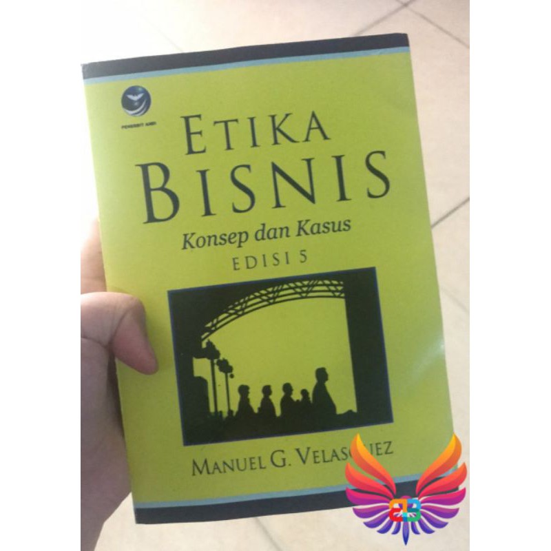 etika bisnis dan konsep dan kasus edisi 5