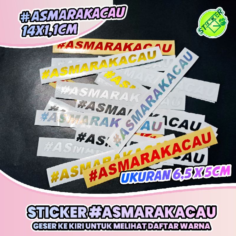 

STIKER #ASMARAKACAU HELM