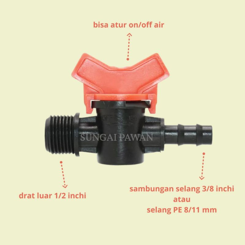 Sambungan penyambung connector konektor valve kran keran on off drat luar 1/2 inchi ke selang air 3/