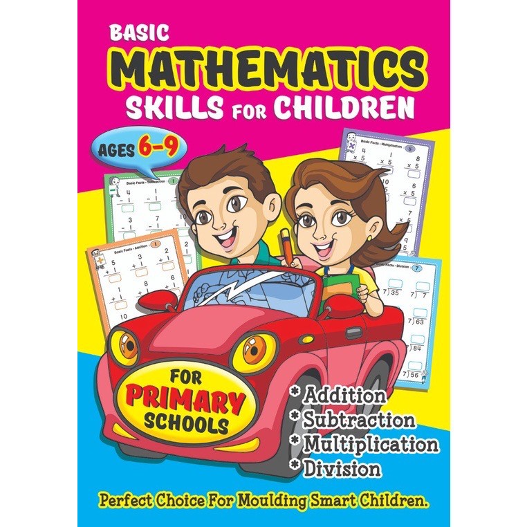 Basic Mathematics Skills Workbook For Children Ages 6-9 years old