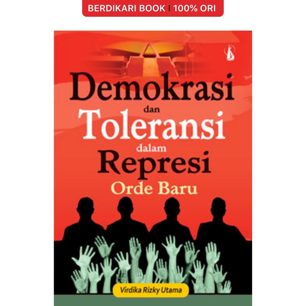 Berdikari - Demokrasi Dan Toleransi Dalam Represi Orde Baru - Kanisius