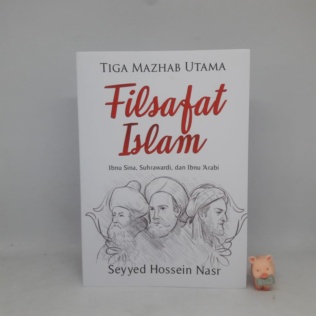 Tiga Mazhab Utama Filsafat Islam (edisi 2019) - Seyyed Hossein Nasr