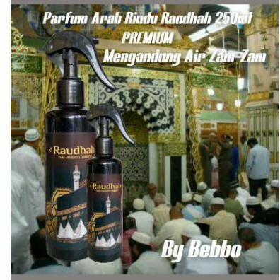 Parfum Rindu Raudhah Ori By Bebbo/Premium 250ml Mengandung Air Zam-Zam