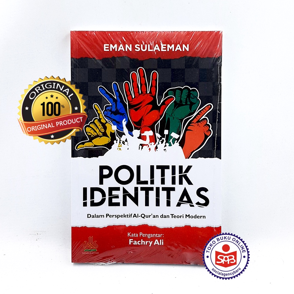 POLITIK IDENTITAS Dalam Perspektif Al Quran dan Teori Modern - Eman Sulaeman