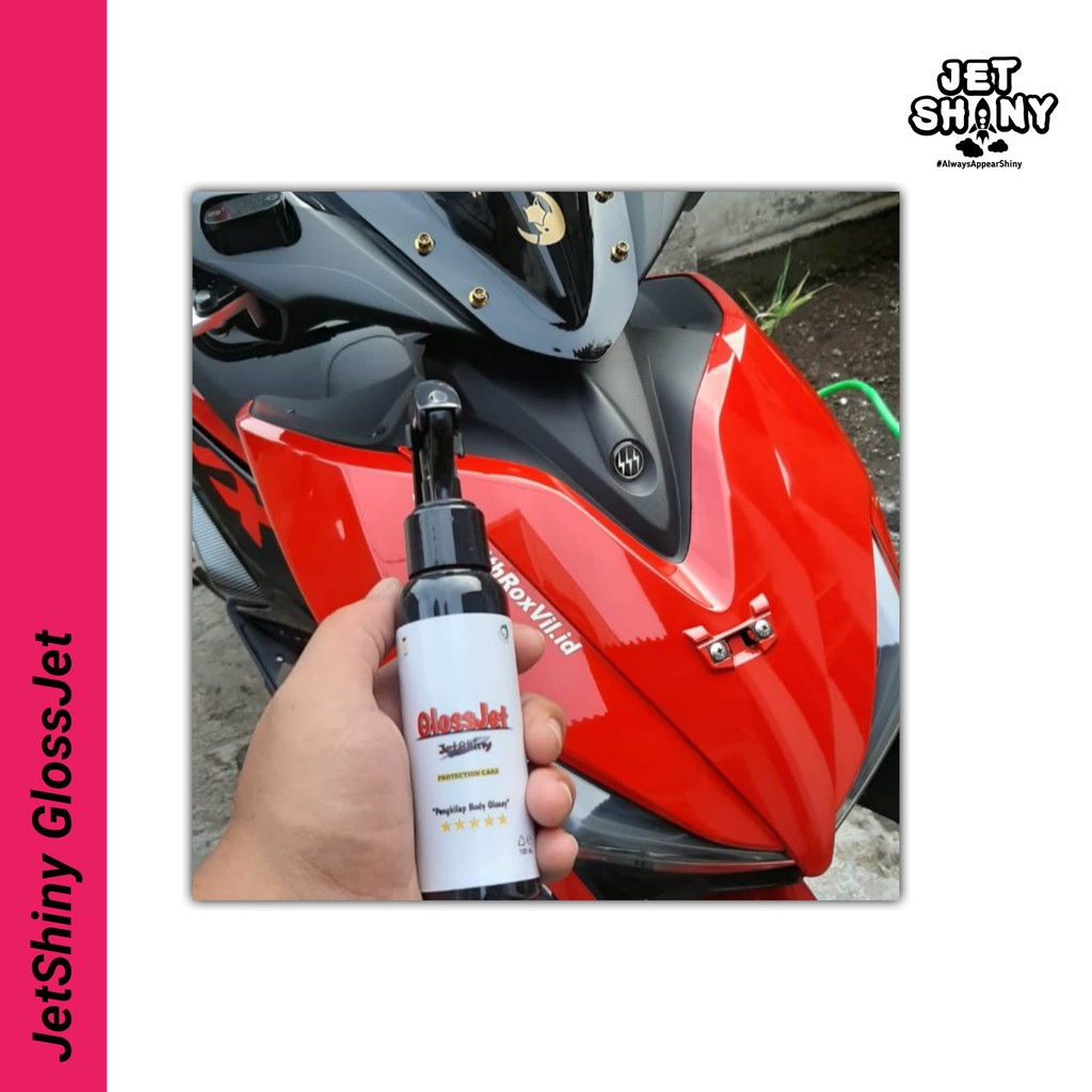 JetShiny GlossJet Pengkilap Body Glossy Motor , Mobil , Helm dan Sepeda