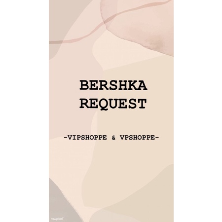 Bershka REQUEST PRIA DAN WANITA