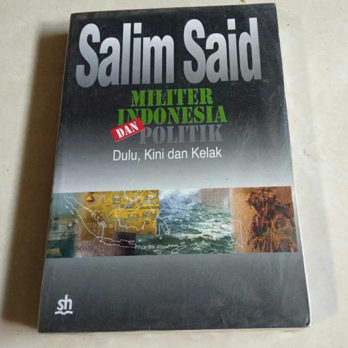 

MUST HAVE!! SALIM SAID MILITER INDONESIA DAN POLITIK DULU KINI DAN KELAK TERBARU