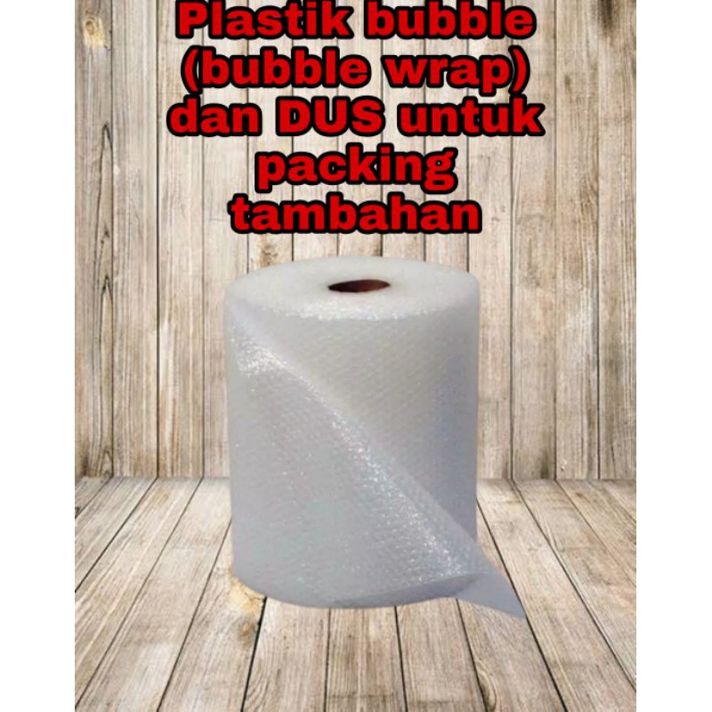 

Plastik bubble (bubble wrap) dan DUS untuk packing tambahan