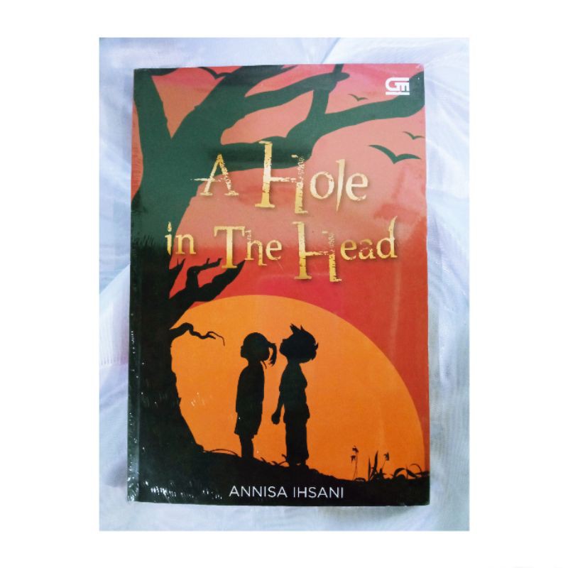 NOVEL - A HOLE IN THE HEAD - ANNISA IHSANI *