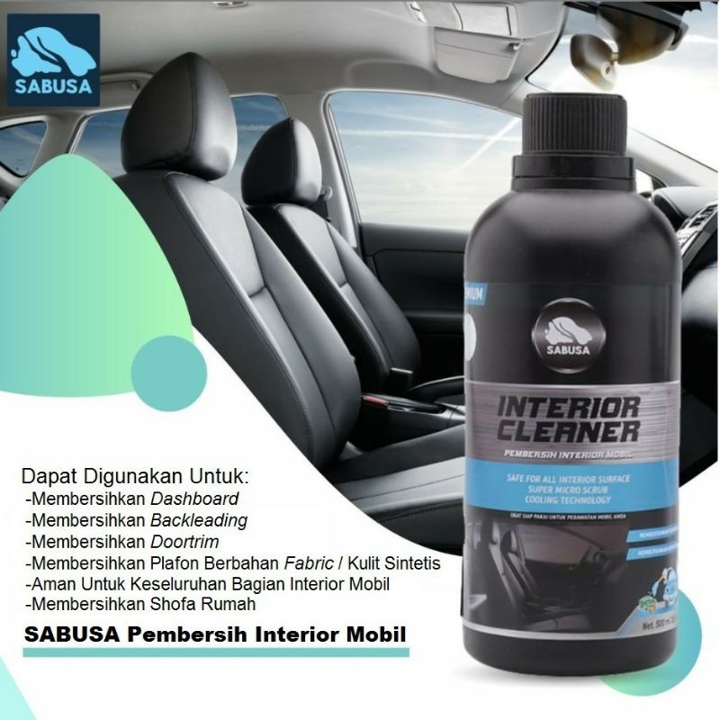 SABUSA interior cleaner 500ml cairan pembersih bagian dalam mobil dashboard plafon jok shofa dll