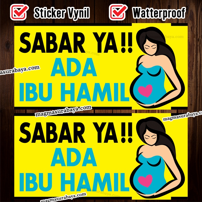 

Stiker Sabar ya Ada ibu Hamil magma surabaya sticker