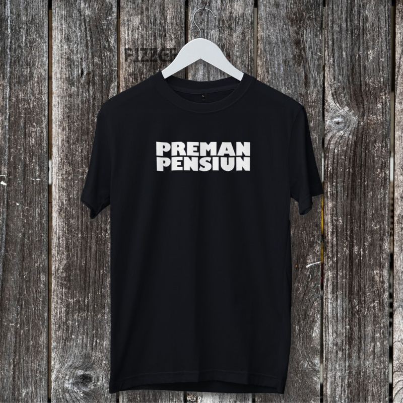 kaos preman pensiun / kaos distro preman pensiun