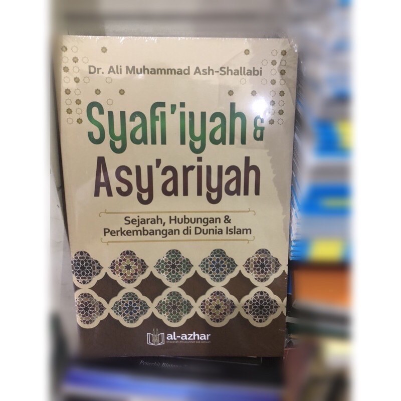 Syafi’iyah &amp; Asy’ariyah sejarah hubungan &amp; perkembangan dunia islam