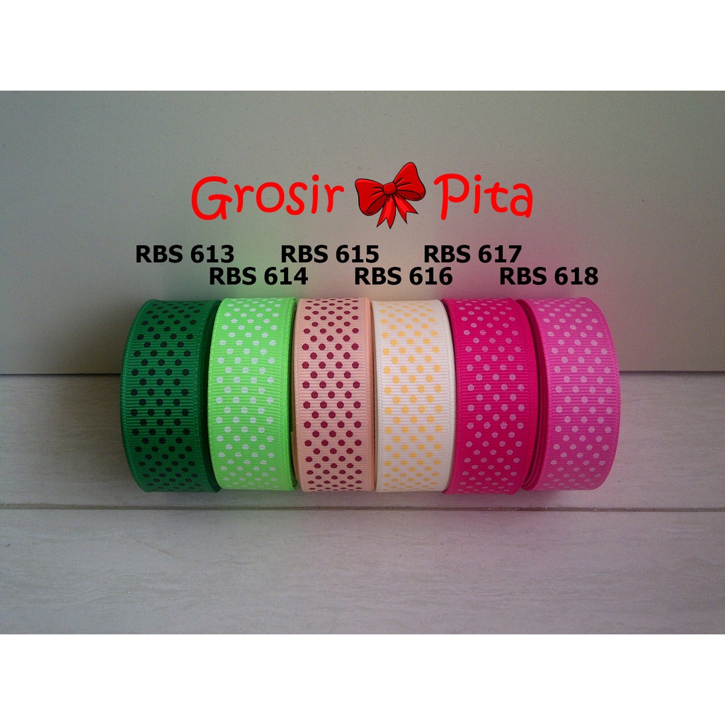 

(25 yard) Pita Grosgrain Motif Polkadot RBS 613,614,615,616,617,618 | Toko Bahan Craft | Grosir Pita