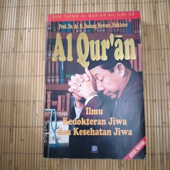 Original Al-Qur'an - ilmu kedokteran jiwa dan kesehatan jiwa
