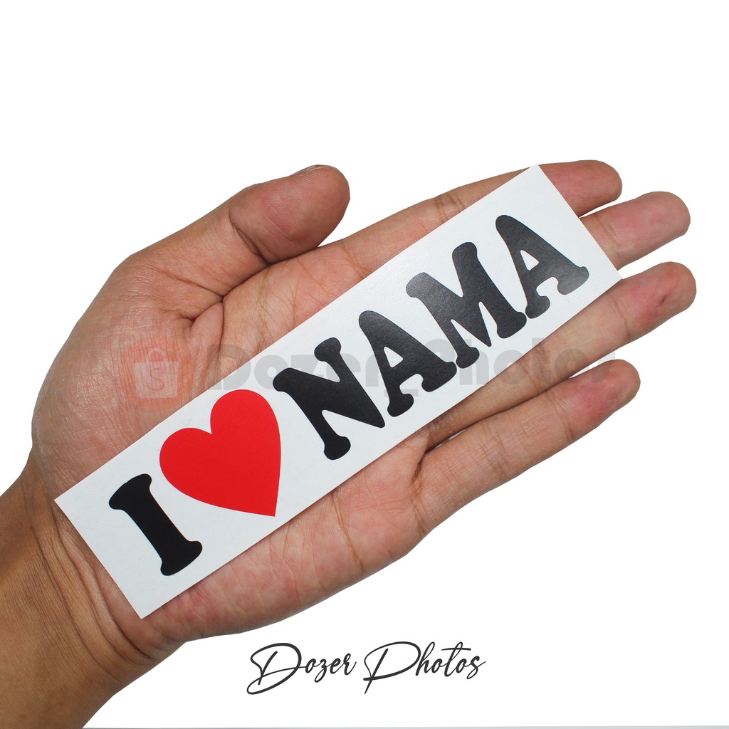 STIKER COSTUM I LOVE NAMA (COSTUM)
