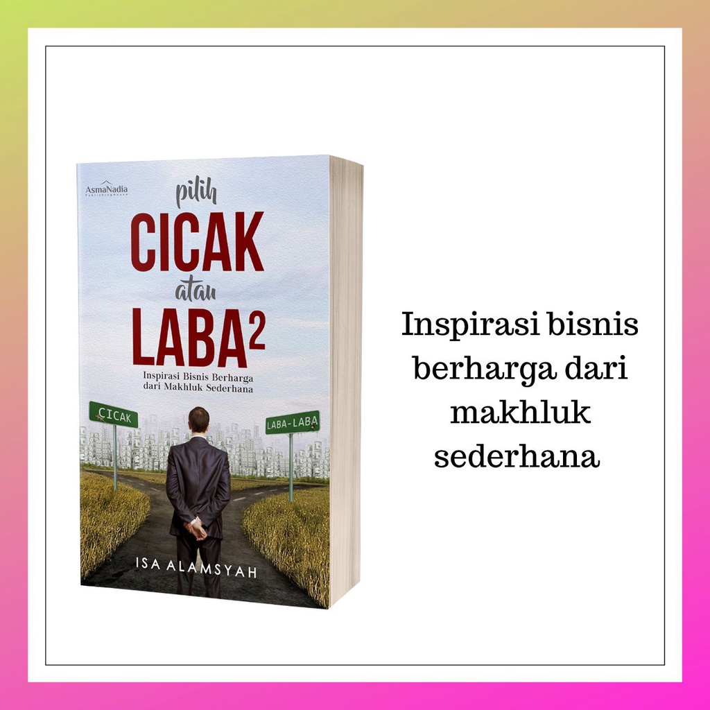 PILIH_CICAK_ATAU_LABA_LABA. Buku bisnis from asma nadia publishing house