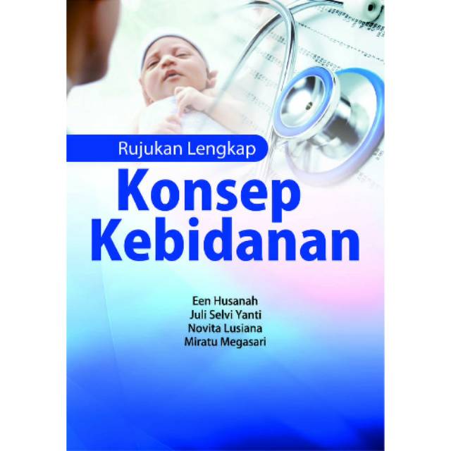 

NEW - BUKU Rujukan Lengkap Konsep Kebidanan. - ASLI -