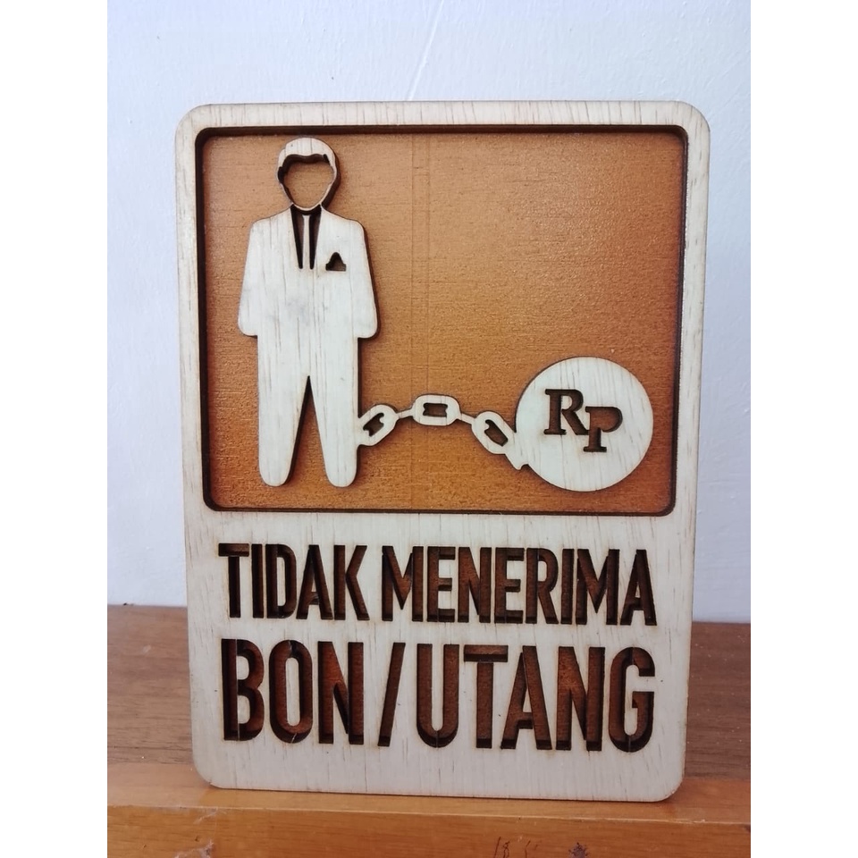 PAPAN TANDA TIDAK MENERIMA BON/HUTANG