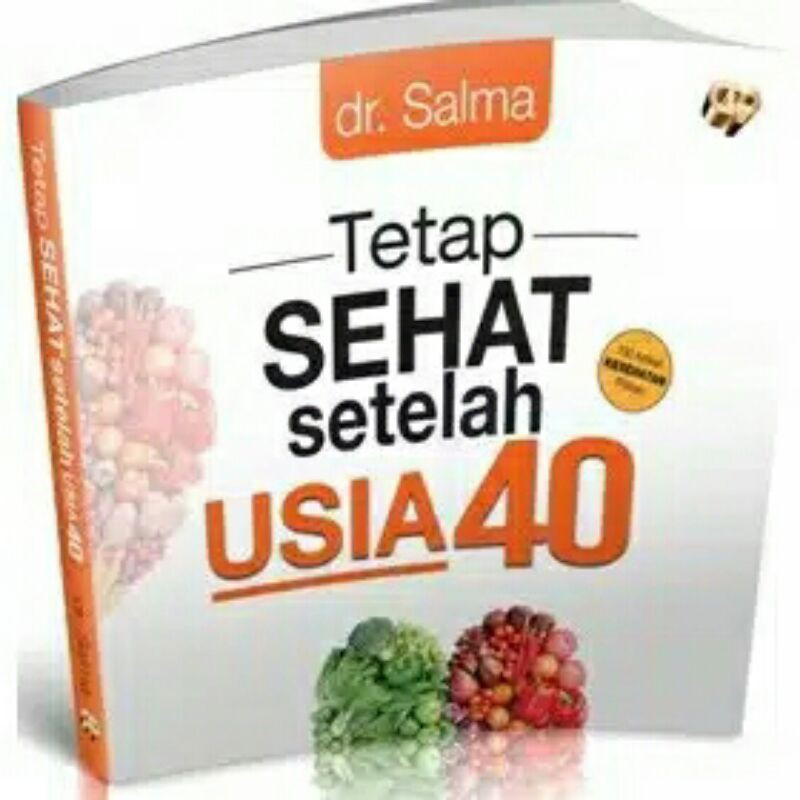 Tetap Sehat Setelah Usia 40