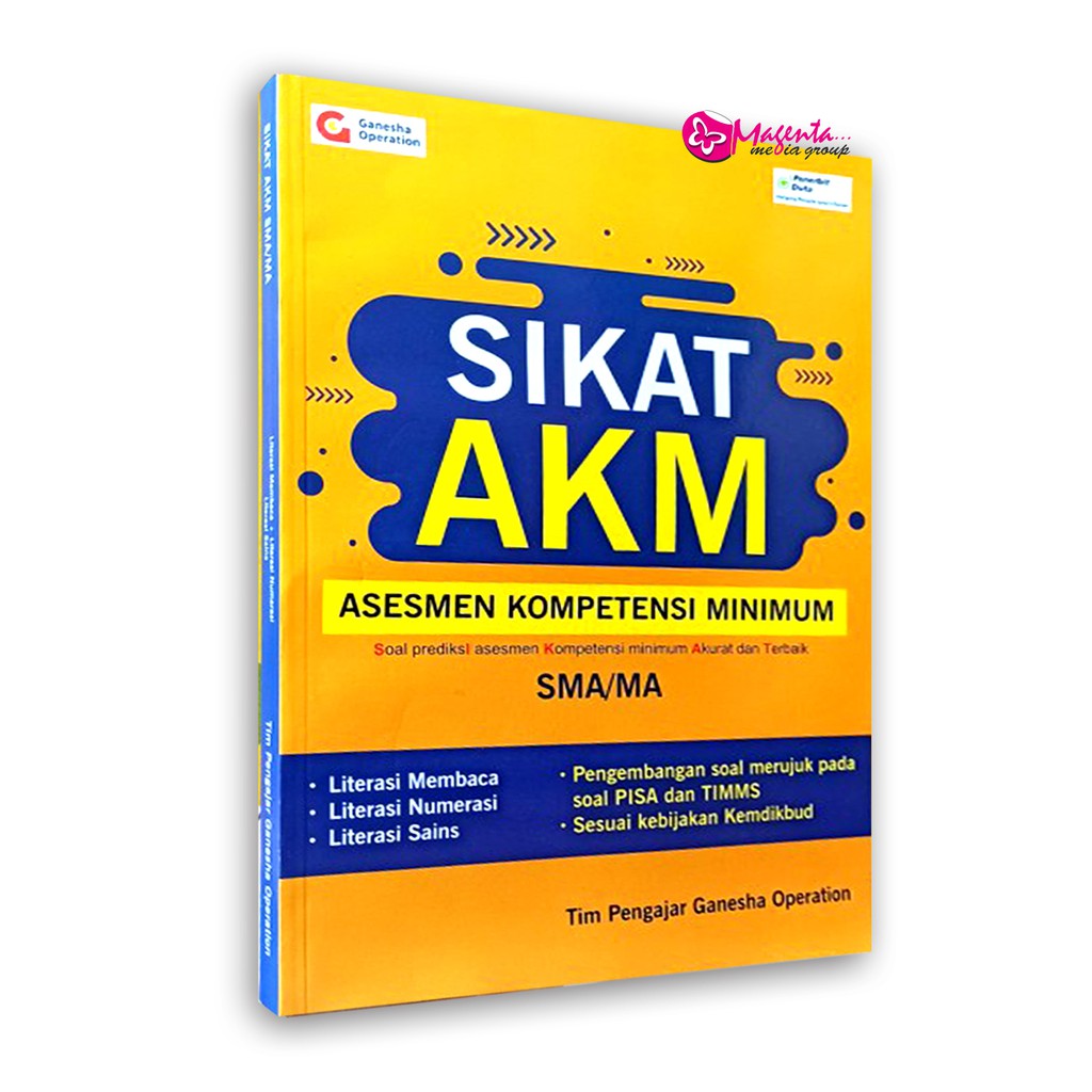 BUKU AKM SMA: SIKAT AKM ASESMEN KOMPETENSI MINIMUM