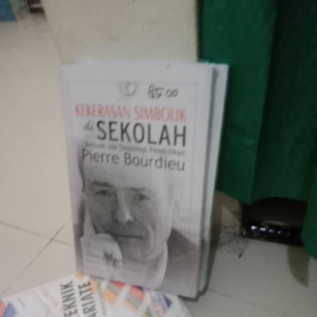 Kekerasan simbolik di sekolah sebuah sosiologi pendidikan