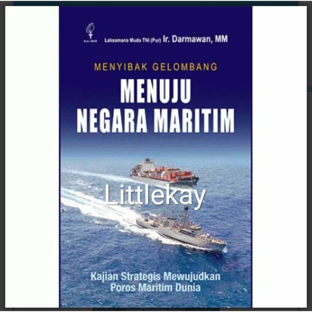 

buku Menyibak Gelombang menuju Negara Maritim - Darmawan