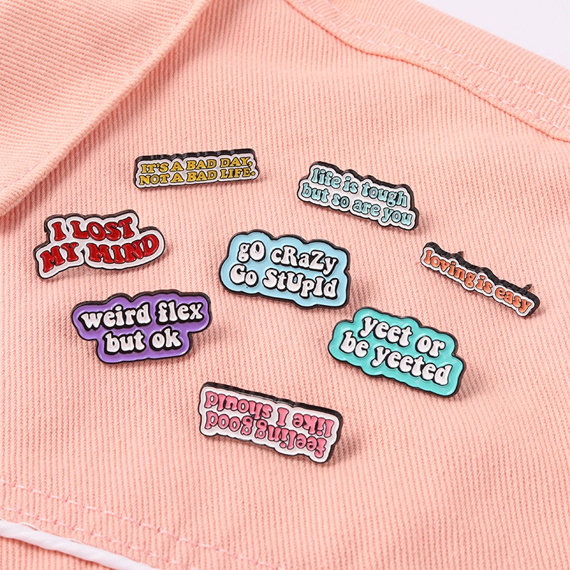 Funny Quotes Enamel Pins Weird Flex But OK Brooch GO Crazy Love Is Easy Brooches Lapel Pin Badges Men Women Jewelry Accessories Gifts