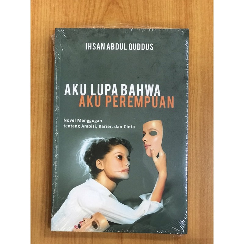 Aku Lupa Bahwa Aku Perempuan